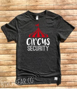 Circus Security Shirt  Shirt