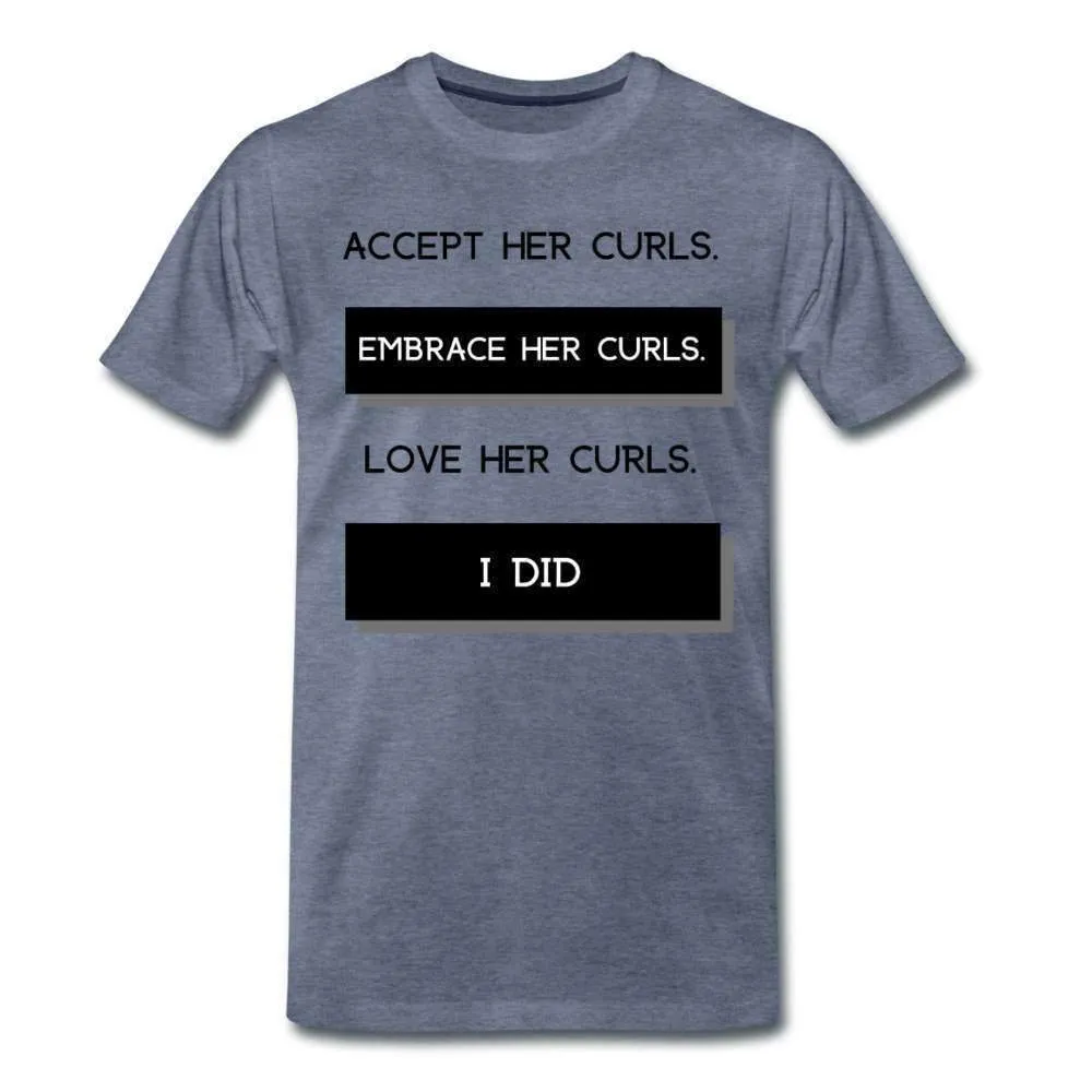 Embrace Her Curls Men's T-Shirt