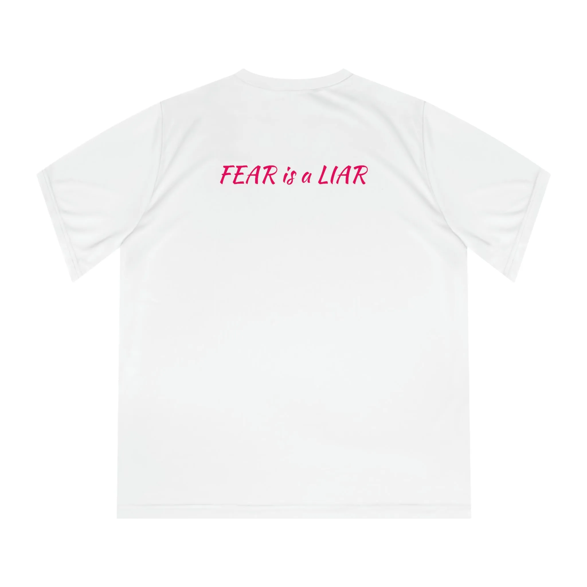 Fear is a Liar Quote Sweat Wicking Tee