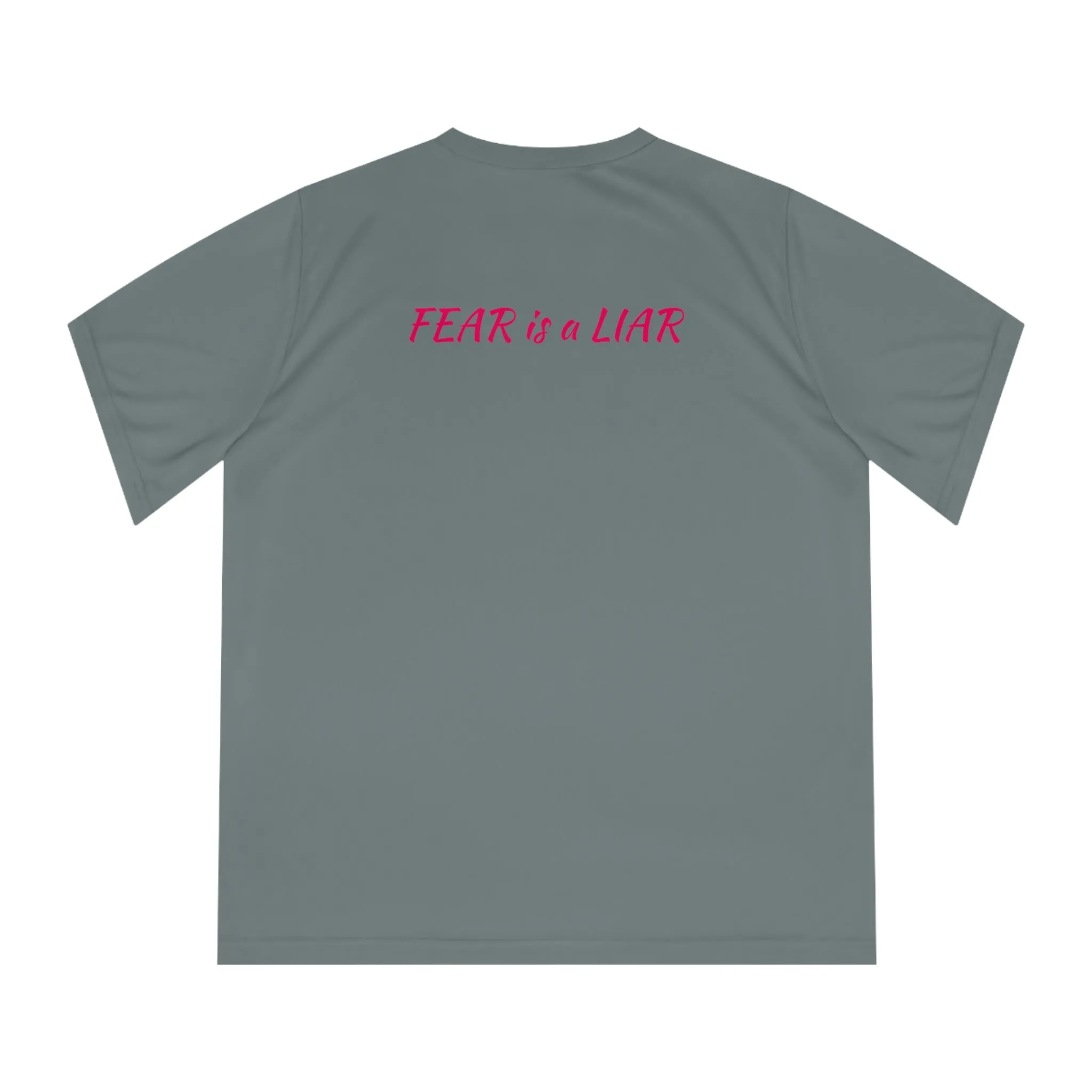 Fear is a Liar Quote Sweat Wicking Tee