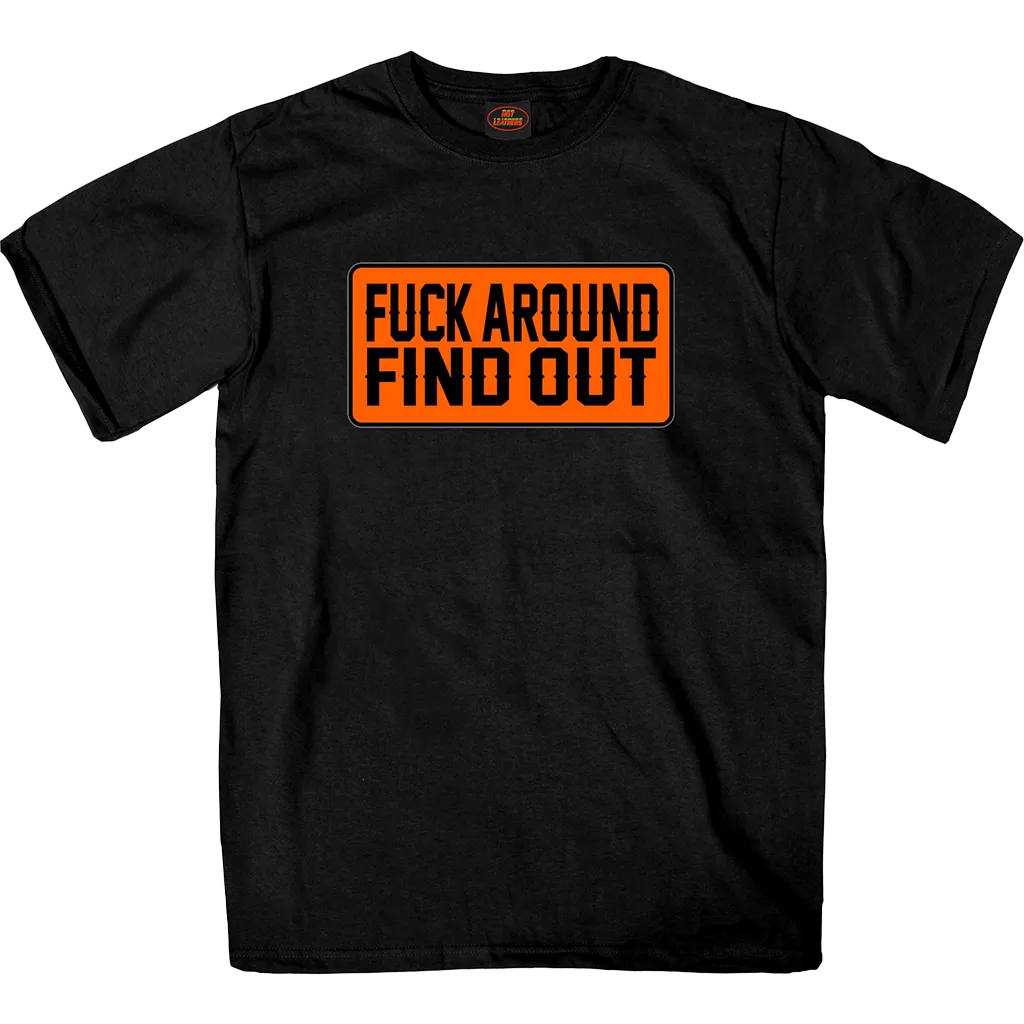 Fuck Around Find Out T-Shirt
