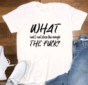 What the F*ck, White, Short Sleeve Unisex T-shirt